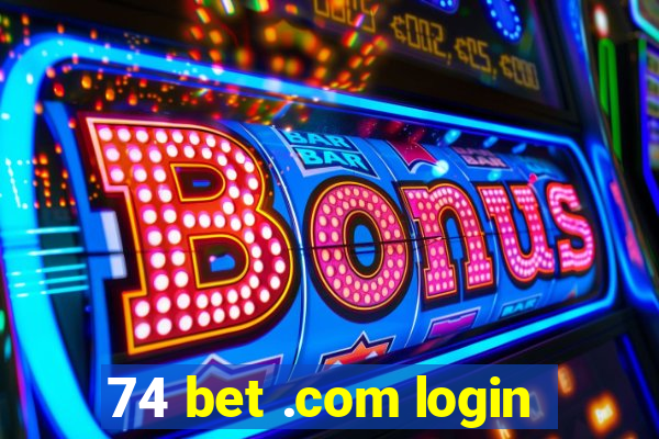 74 bet .com login